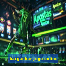 barganhar jogo online